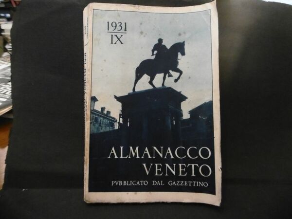 ALMANACCO VENETO 1931 TIPOGRAFIA DEL GAZZETTINO ILLUSTRATO