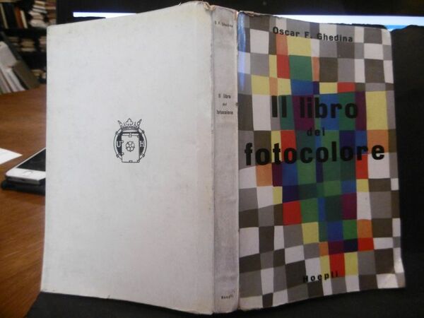 IL LIBRO DEL FOTOCOLORE OSCAR F.GHEDINA HOEPLI 1958