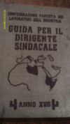 1939 MUSSOLINI E LA GUIDA PER IL DIRIGENTE SINDACALE 1939 …