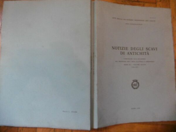 Notizie degli Scavi di Antichita. Comunicate alla Accademia dal Ministero …