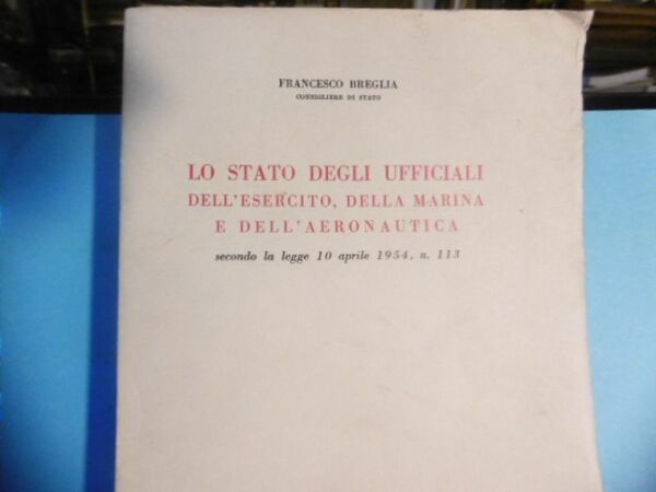 LO STATO DEGLI UFFICIALI DELL'ESERCITO DELLA MARINA E DELL'AERONAUTICA FRANCESCO …