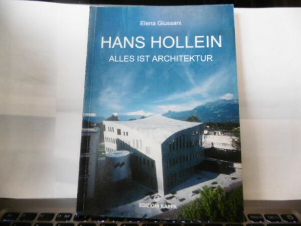 HANS HOLLEN ELENA GIUSSANI ALLES IST ARCHITEKTUR EDIZIONI KAPPA 2006