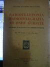 Nicolicchia Placido Eduardo - RADIOTELEFONIA, RADIOTELEGRAFIA AD ONDE GUIDATE