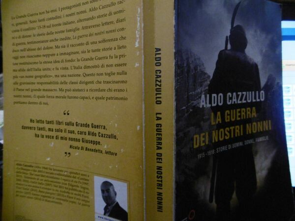 ALDO CAZZULLO LA GUERRA DEI NOSTRI NONNNI 1915 1918 STORIE …