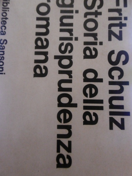 Storia della giurisprudenza romana - F. Schulz - Sansoni 1975