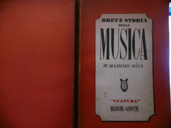 BREVE STORIA DELLA MUSICA DI MASSIMO MILA BIANCHI GIOVINI 1948