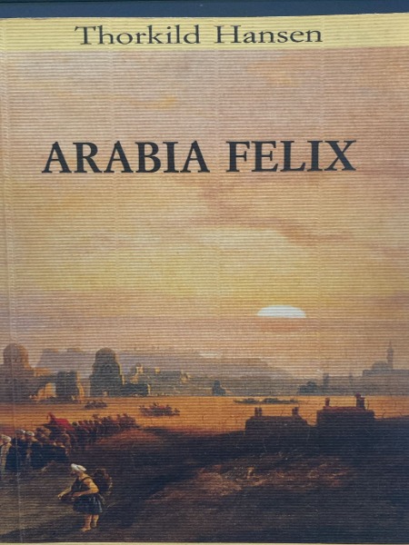 Arabia Felix Thorkild Hansen Iperborea 1992