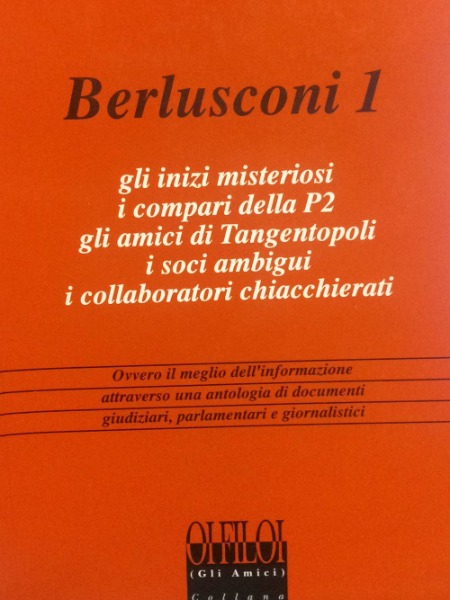 BERLUSCONI 1 MAFIA COLLECTION I COMPARI DELLA P2 OI FILOI …