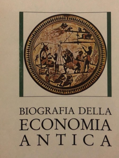 BIOGRAFIA DELLA ECONOMIA ANTICA ANTONIO PETINO EDIZIONI SCIENTIFICHE ITALIANE 1989