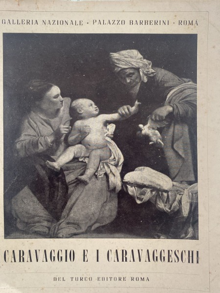 CARAVAGGIO E I CARAVAGGESCHI DEL TURCO EDITORE 1955