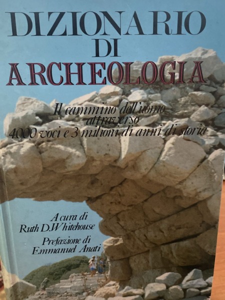 DIZIONARIO DI ARCHEOLOGIA A CURA DI RUTH WHITHOUSE