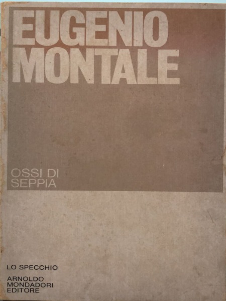 EUGENIO MONTALE - OSSI DI SEPPIA - Mondadori 1981