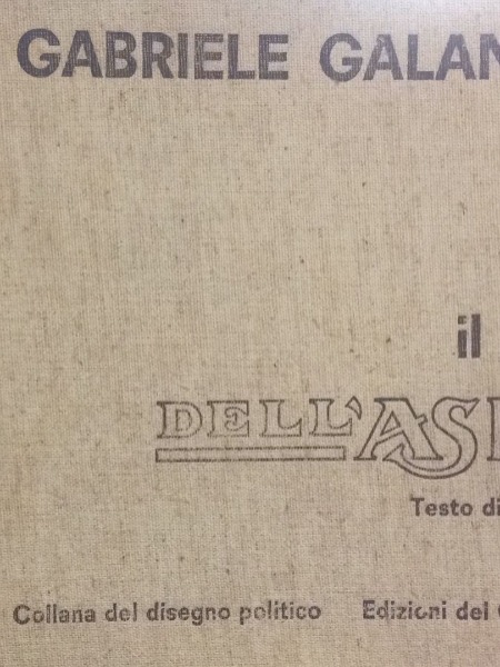 Gabriele Galantara, IL MORSO DELL'ASINO, Edizioni del Gallo, 1965 PRIMA …