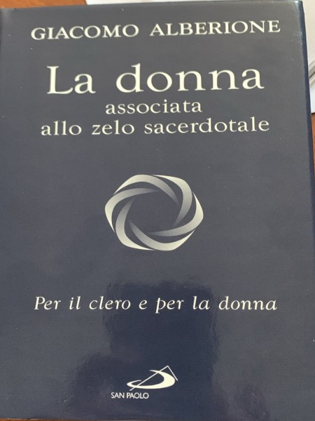 Giacomo Alberione LA DONNA ASSOCIATA ALLO ZELO SACERDOTALE GIACOMO ALBERIONE