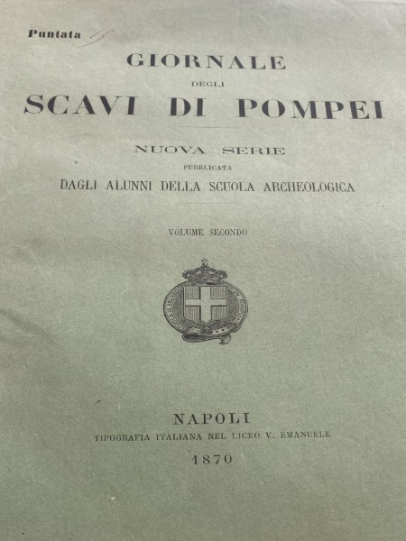 GIORNALE DEGLI SCAVI DI POMPEI VOLUME SECONDO NAPOLI TIPOGRAFIA 1870