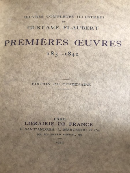 GUSTAVE FLAUBERT PREMIERES OEUVRES 1923 1842 EDITION DU CENTENAIRE LIBRAIRIE …