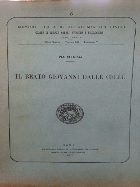 IL BEATO GIOVANNI DALLE CELLE TIPOGRAFIA R.ACCADEMIA DEI LINCEI 1907 …