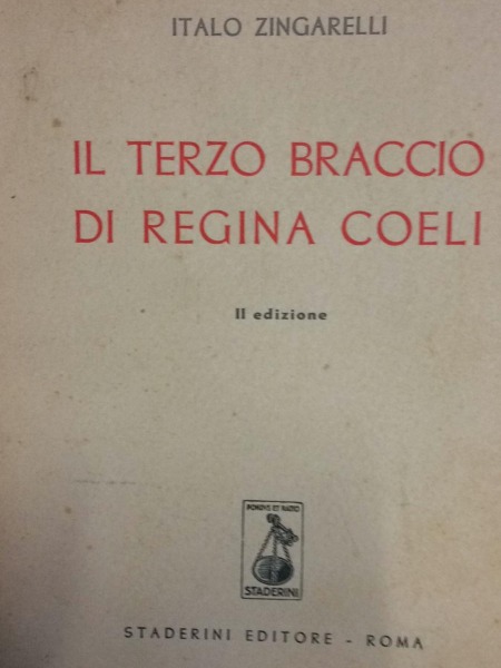 IL TERZO BRACCIO DI REGINA COELI ITALO ZINGARELLI STADERINI EDITORE …