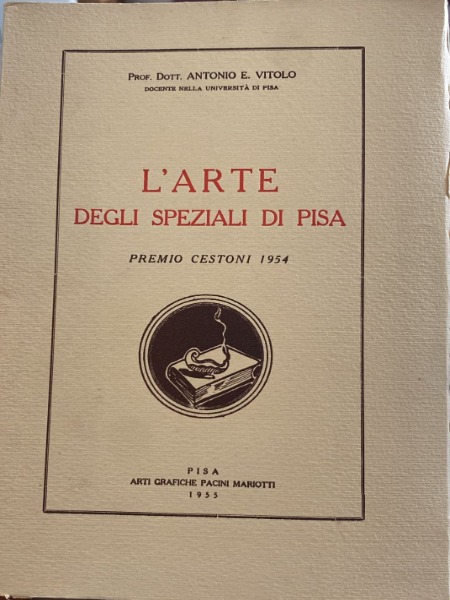 L'ARTE DEGLI SPEZIALI DI PISA ANTONIO E VITOLO ARTI GRAFICHE …