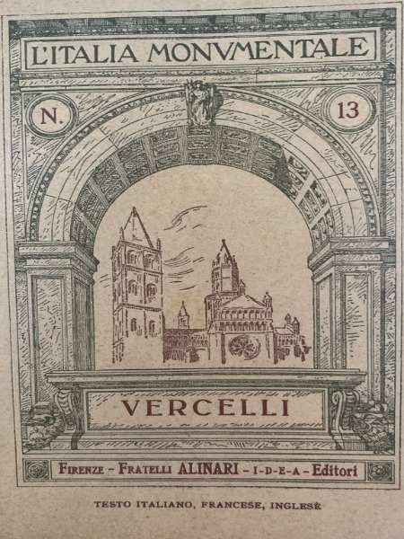 L'ITALIA MONUMENTALE VERCELLI ALINARI PROF. F.PICCO