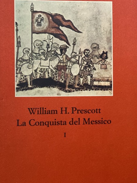 la conquista del messico WILLIAM H.PRESCOTT LA CONQUISTA DEL MESSICO …