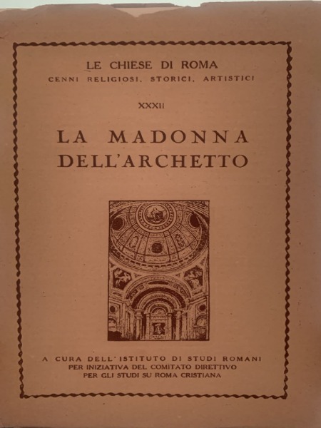 LA MADONNA DELL'ARCHETTO COLLANA LE CHIESE DI ROMA