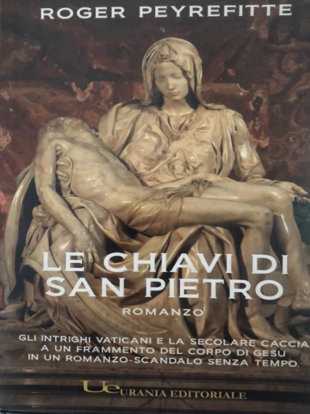 LE CHIAVI DI SAN PIETRO ROGER PEYREFITTE