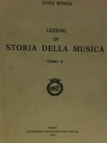 LEZIONI DI STORIA DELLA MUSICA TOMO II LUIGI RONGA