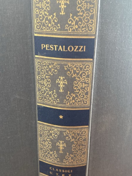 Pestalozzi,Johann Heinrich. - Scritti scelti UTET 1970