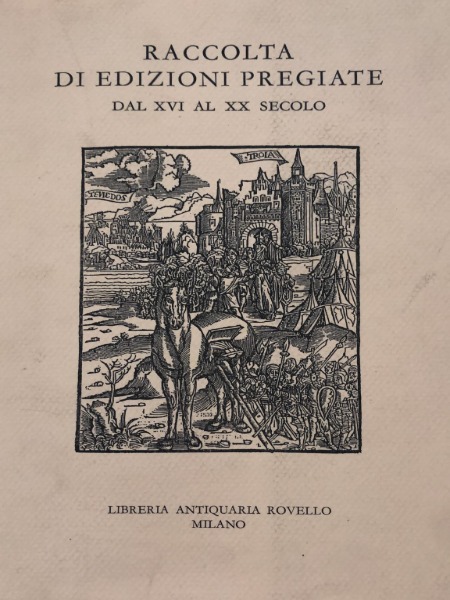 RACCOLTA DI EDIZIONE PREGIATE DAL XVI AL XX SECOLO LIBRERIA …