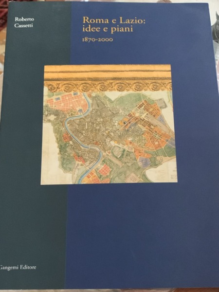 ROMA E LAZIO IDEE E PIANI ROBERTO CASSETTI CANGEMI 2001