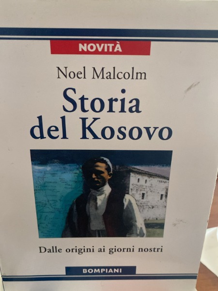 STORIA DEL KOSOVO NOEL MALCOLM BOMPIANI