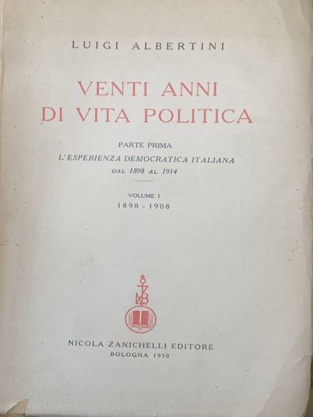 VENTI ANNI DI VITA POLITICA LUIGI ALBERTINI ZANICHELLI 1950 PARTE …