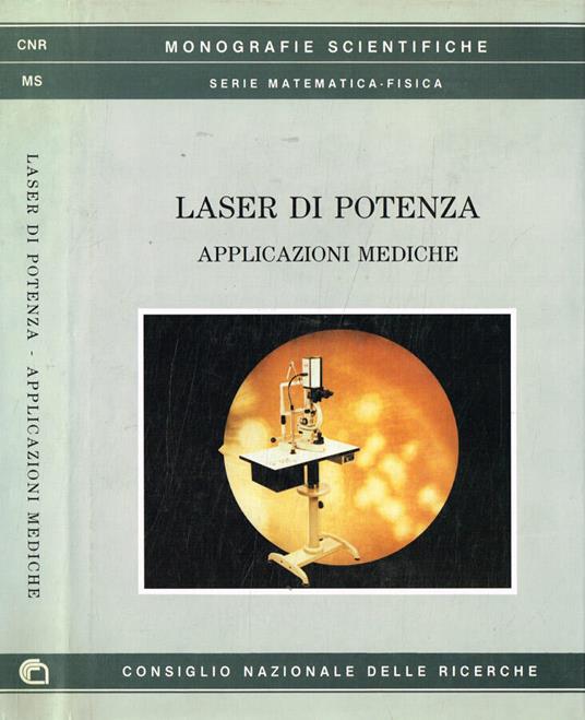 LASER DI POTENZA APPLICAZIONI MEDICHE