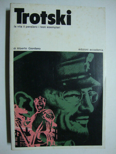 Trotski (La vita il pensiero i testi esemplari)