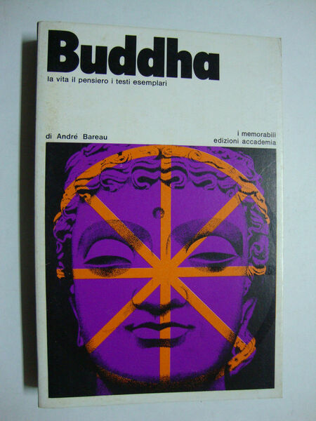 Buddha (La vita il pensiero i testi esemplari)