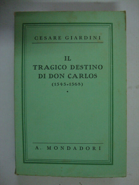 Il tragico destino di Don Carlos (1545 - 1568)
