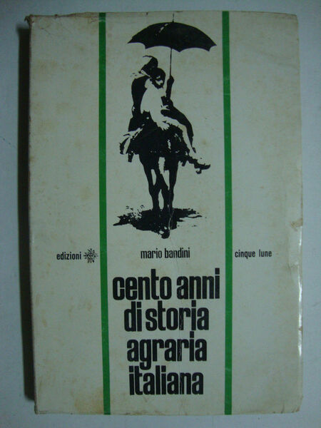 Cento anni di storia agraria italiana