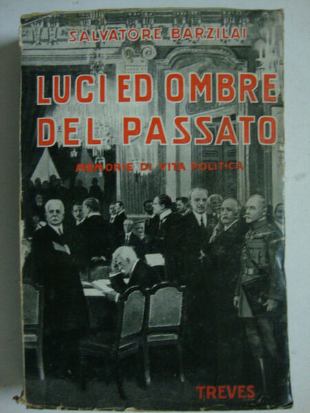 Luci ed ombre del passato (Memorie di vita politica)