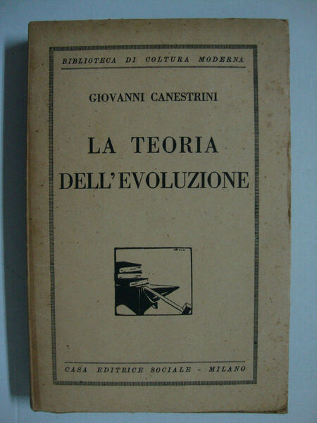 La teoria dell'evoluzione (Esposta ne' suoi fondamenti come introduzione alla …