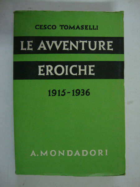 Le avventure eroiche (1915 - 1936)