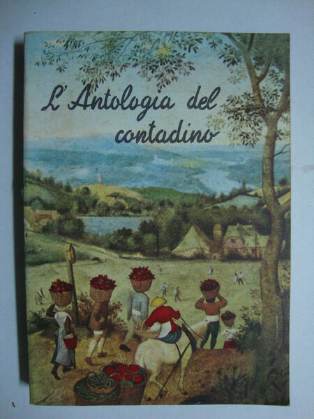 L'antologia del contadino (L'uomo e la terra nella letteratura)