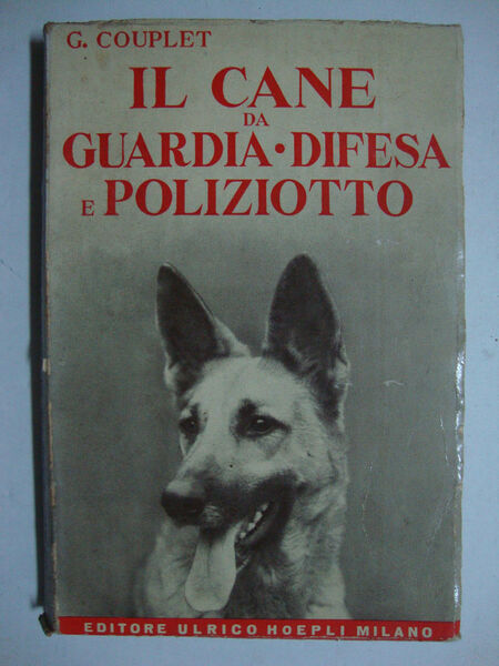 Il cane da guardia, da difesa e poliziotto (Guida pratica)