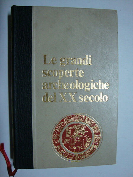 Le grandi scoperte archeologiche del XX secolo
