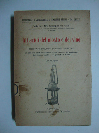 Gli acidi del mosto e del vino (Trattato speciale scientifico-pratico, …