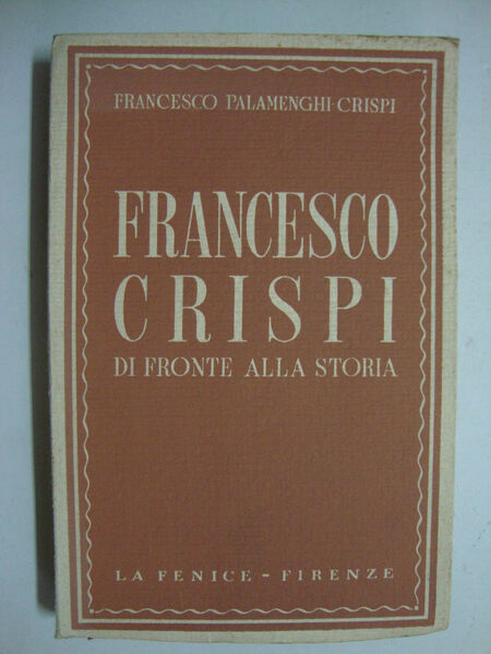 Francesco Crispi (di fronte alla storia)
