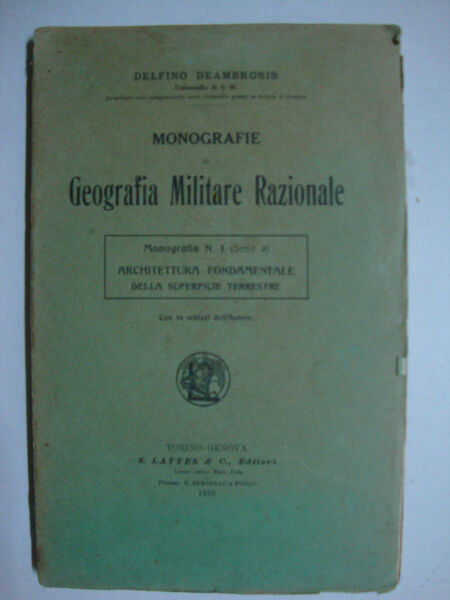 Monografie di Geografia Militare Razionale (Monografia N. 1, serie a: …
