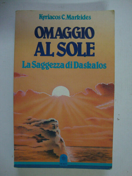 Omaggio al sole (La saggezza di Daskalos)