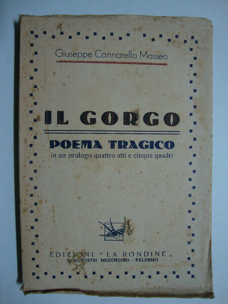 Il gorgo (Poema tragico in un prologo quattro atti e …