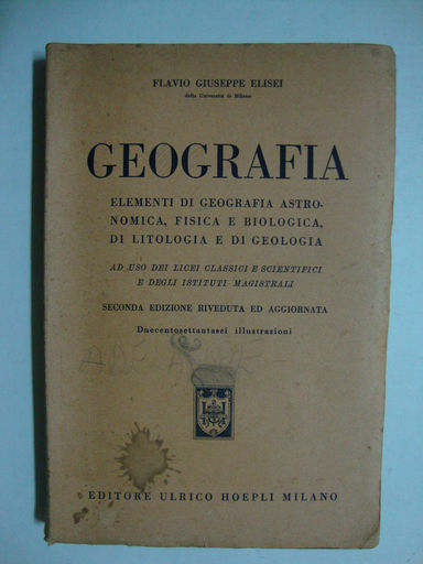 Geografia (Elementi di Geografia Astronomica, Fisica e Biologica, di Litologia …
